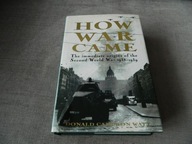 How War Came: Immediate Origins of the Second World War, 1938-39 D. C. Watt