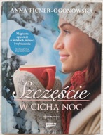 Szczęście w cichą noc Anna Ficner-Ogonowska
