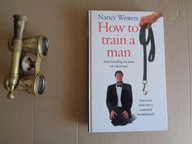 How to train a man Nancy Winters
