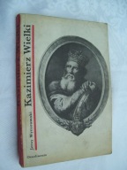 Kazimierz Wielki - Wyrozumski