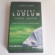 Piekło Arktyki James Cobb, Robert Ludlum