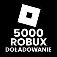 ROBLOX 5000 ROBUX | DOŁADOWANIE NA TWOJE KONTO | ROBUXY | POLSKA