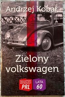 ZIELONY VOLKSWAGEN NAJLEPSZE KRYMINAŁY PRL - ANDRZEJ KOBAR