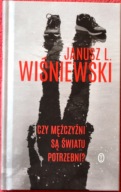 Czy mężczyźni są światu potrzebni? - Janusz Leon Wiśniewski