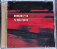 COMMON DREAM - Someone Could (Enhanced, 2003)