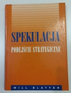 Spekulacja - Podejście Strategiczne - Will Slatyer