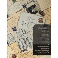Katalog zbiorów pocztówek Muzeum Śląskiego w Katowicach