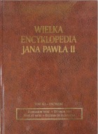 Wielka Encyklopedia Jana Pawła II Tom 41 XLI Encykliki Praca zbiorowa