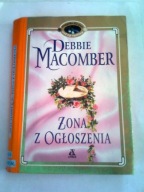 ŻONA Z OGŁOSZENIA - Debbie Macomber