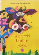 Wierszyki Łamiące języki - Małgorzata Strzałkowska