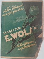 ZIOŁOLECZNICTWO MAGISTER E. WOLSKI PUBLIKACJA FIRMOWA PRODUKTÓW ZIOŁOWYCH