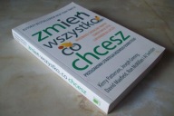 ZMIEŃ WSZYSTKO CO CHCESZ PATTERSON GRENNY