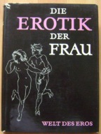 SZTUKA MIŁOSNA -DIE EROTIK DER FRAU -WELT DES EROS -album j.niemiecki -1968