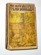 Jesteś tylko diabłem. Joe Alex