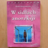 Heidi Hassenmuller - W sidłach anoreksji