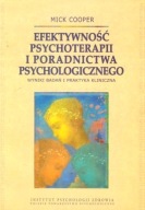 Efektywność psychoterapii i poradnictwa psychologicznego Mick Cooper UNIKAT