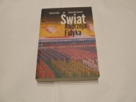 Świat Andrzeja Fidyka Fidyk Andrzej