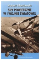 Siły powietrzne w I wojnie światowej Hubert Mordawski