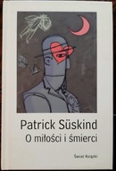 O miłości i śmierci Patrick Süskind