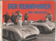 KIEROWCA WYŚCIGOWY I JEGO AUTO. Hans Elger - książka z 1954 roku.
