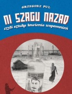 Ni szagu nazad czyli sztuka łowienia wspomnień Grzegorz Pul