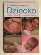 Dziecko. Ciąża, poród, macierzyństwo - Stanisław Pogorzelski