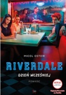 Riverdale Dzień wcześniej Micol Ostow