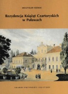 Rezydencja Książąt Czartoryskich w Puławach Mieczysław Kseniak