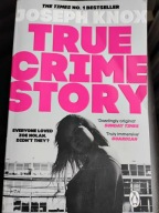 True Crime Story - Joseph Knox = The Times no.1 Bestseller