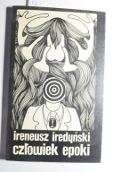 IREDYŃSKI Człowiek epoki