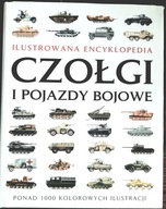 Czołgi i pojazdy bojowe ILUSTROWANA ENCYKLOPEDIA Robert Jackson