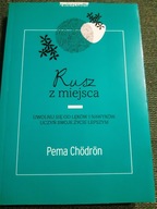 PEMA CHODRON RUSZ Z MIEJSCA BDB