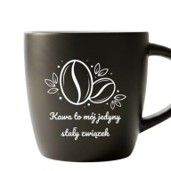 Kubek z grawerem Kawa to mój jedyny stały związek Biały