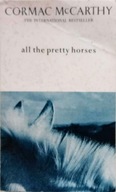 ALL THE PRETTY HORSES CORMAC McCARTHY