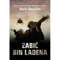 Zabić Bin Ladena Bowden Mark ksiazka
