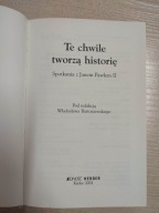 Te chwile tworzą historię.
