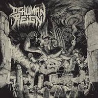 DEHUMAN REIGN - Ascending From Below /nowa/DEICIDE