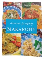 Domowe przepisy MAKARONY Skarbnica wiedzy