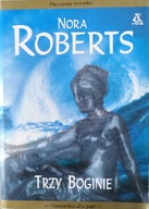 Nora Roberts - TRZY BOGINIE