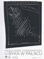 Franciszek Starowieyski U BYKA W PAŁACU