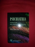 PSYCHIATRIA PODRĘCZNIK DLA STUDENTÓW MEDYCYNY RED. ADAM BILIKIEWICZ