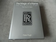 Magic of a Name: The Rolls-Royce Story, Part 1