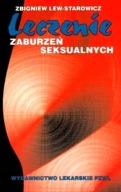 Leczenie zburzeń seksualnych Zbigniew Lew-Starowicz UNIKAT