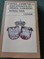 P.JASIENICA SREBRNY WIEK /RZECZPOSPOLITA OBOJGA NARODÓW BDB-