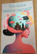 Kto mnie będzie czytał? Klara Pola