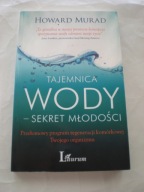 Tajemnica wody sekret młodości Howard Murad