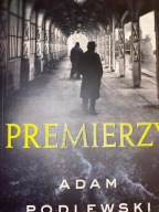 Premierzy Adam Podlewski