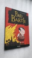 Komiks - BAD BARTJE 1. Acta est Fabula - Paulo ... (2014) BDB
