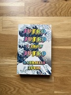 Jutro, jutro i znów jutro Gabrielle Zevin