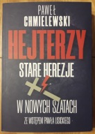 P. Chmielewski, Hejterzy. Stare herezje w nowych szatach, Warszawa 2023